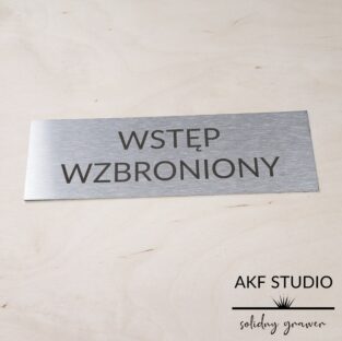 tabliczka stalowa wstep wzbroniony grawerowana